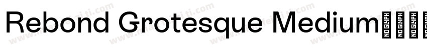 Rebond Grotesque Medium字体转换